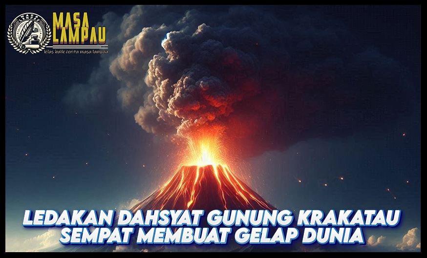 Ledakan Dahsyat Gunung Krakatau Fenomena Alam yang Mengguncang Dunia