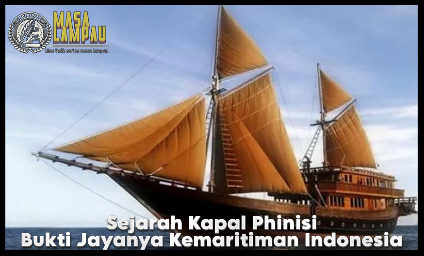 Sejarah Kapal Phinisi Bukti Kejayaan Maritim Indonesia