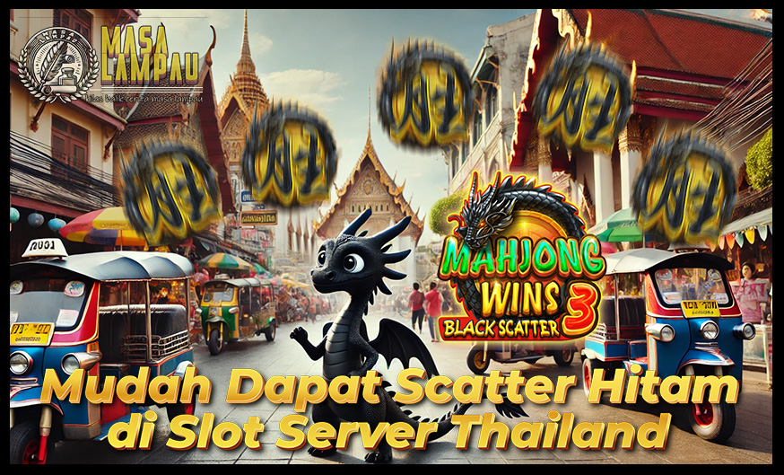 mudah dapat scatter hitam di slot thailand