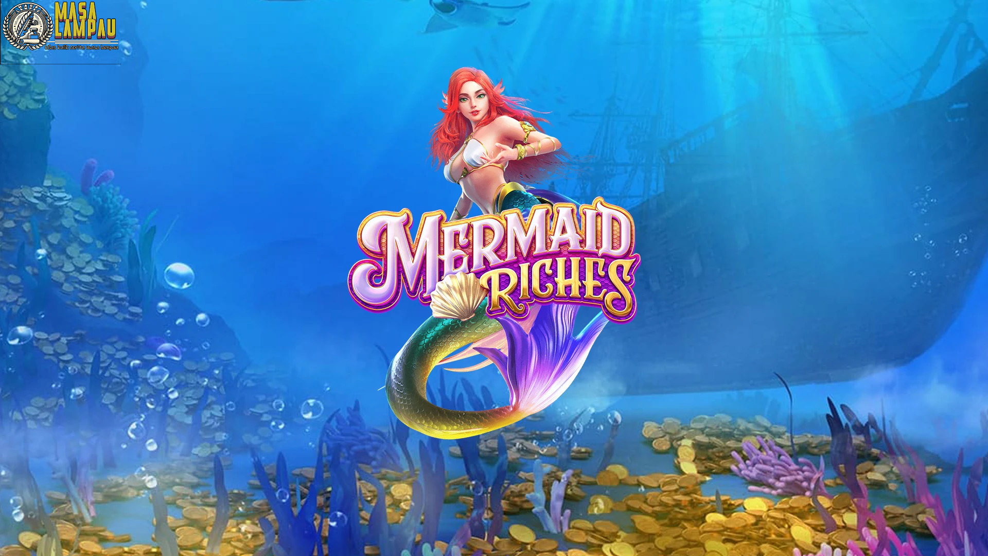 Slot Mermaid Riches: Temukan Keberuntungan Besar di Lautan
