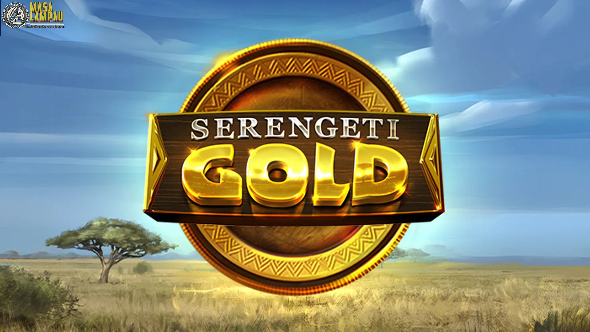 Serengeti Gold: 5 Insight Baru yang Bikin Kamu Anggep Tema Ini Dalem
